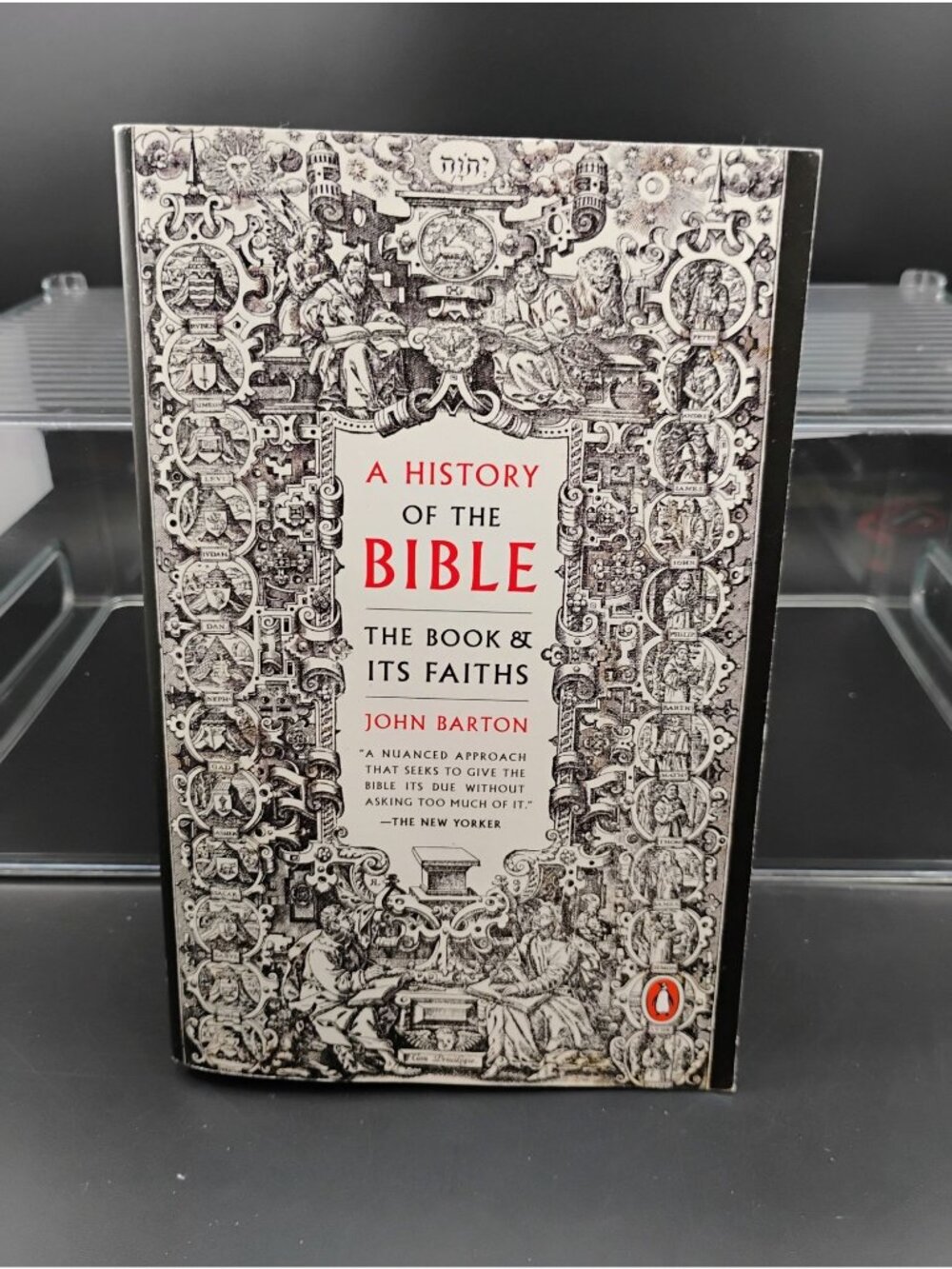 A History Of The Bible The Book & Its Faiths By John Barton